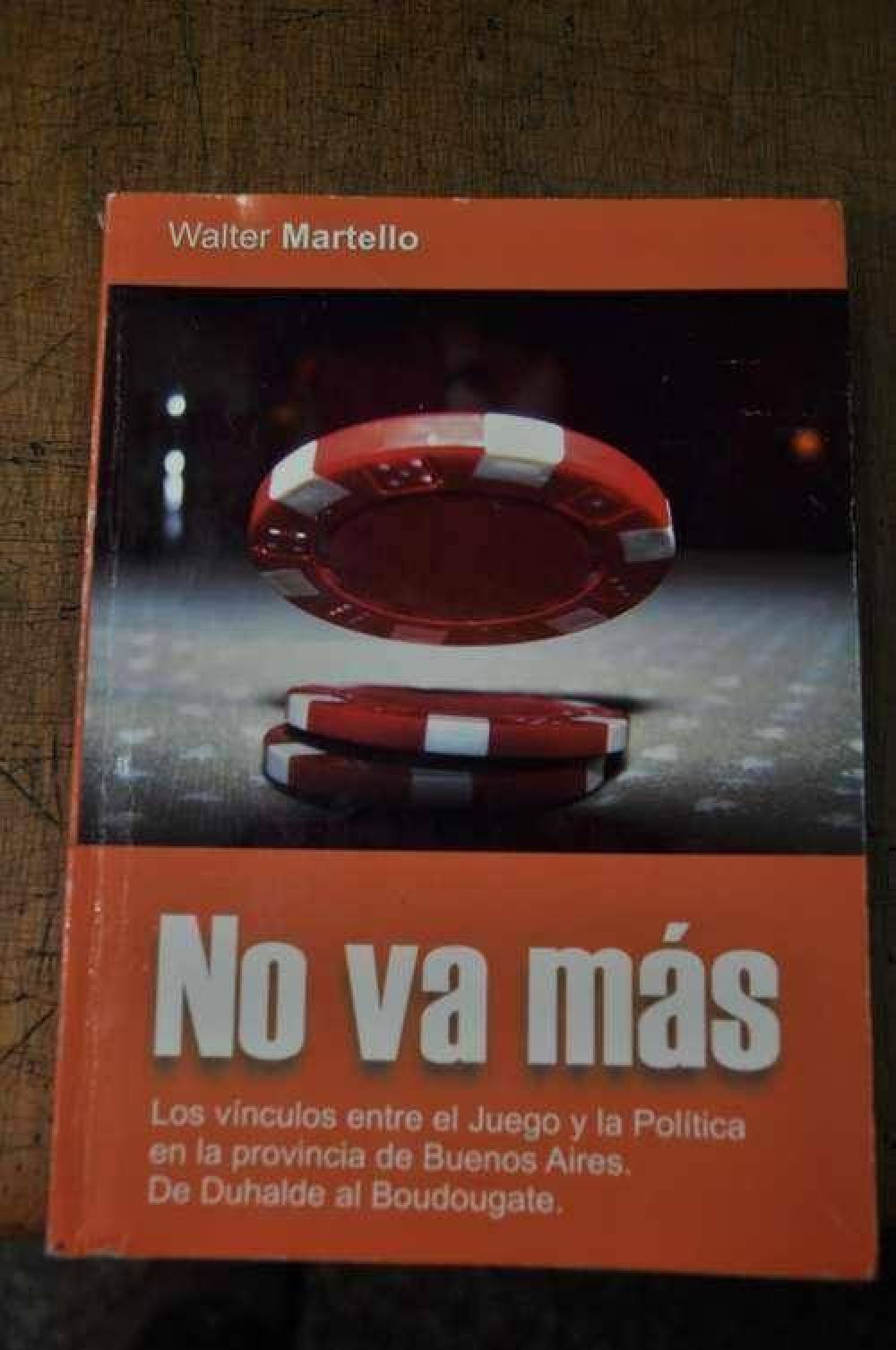 Walter Martello presentar� en Azul su libro �No va m�s�