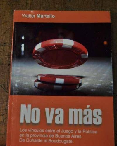 Walter Martello presentar� en Azul su libro �No va m�s�