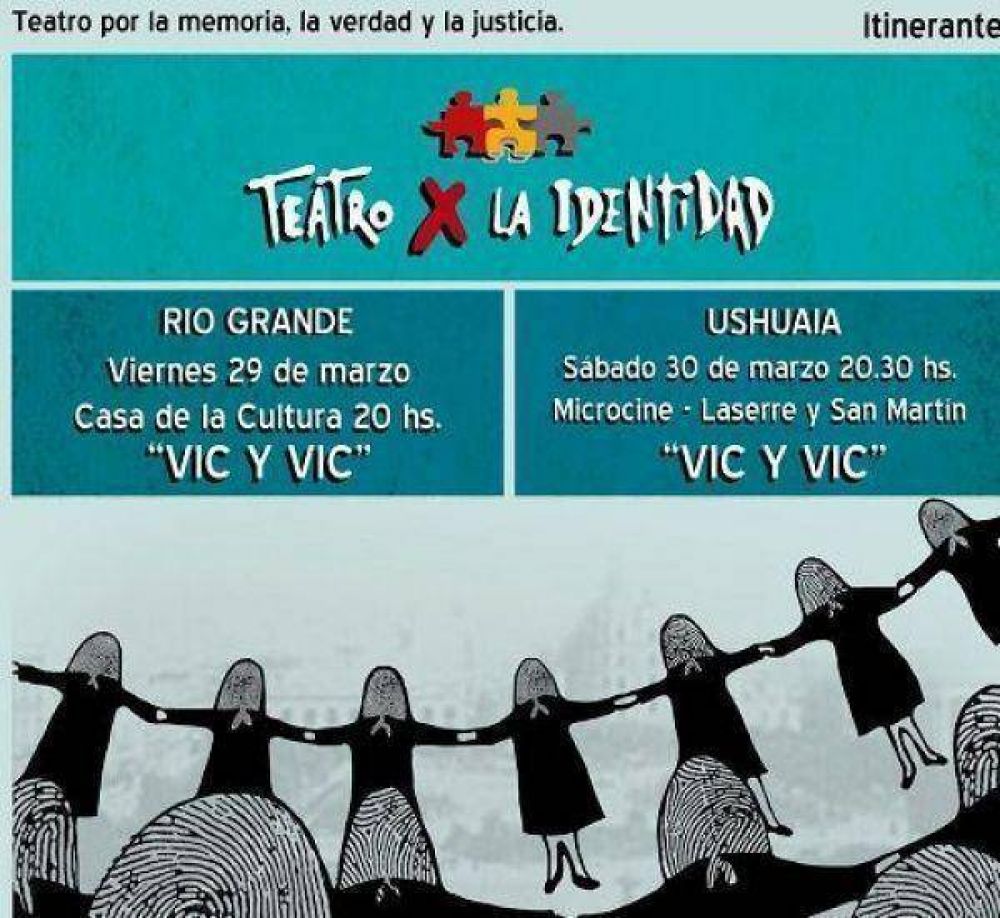 Se presenta la obra "Vic y Vic" de Teatro por la Identidad en R�o Grande y Ushuaia