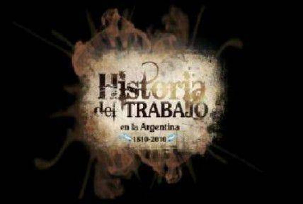 Proyectar�n documentales: La Historia del Trabajo en Argentina