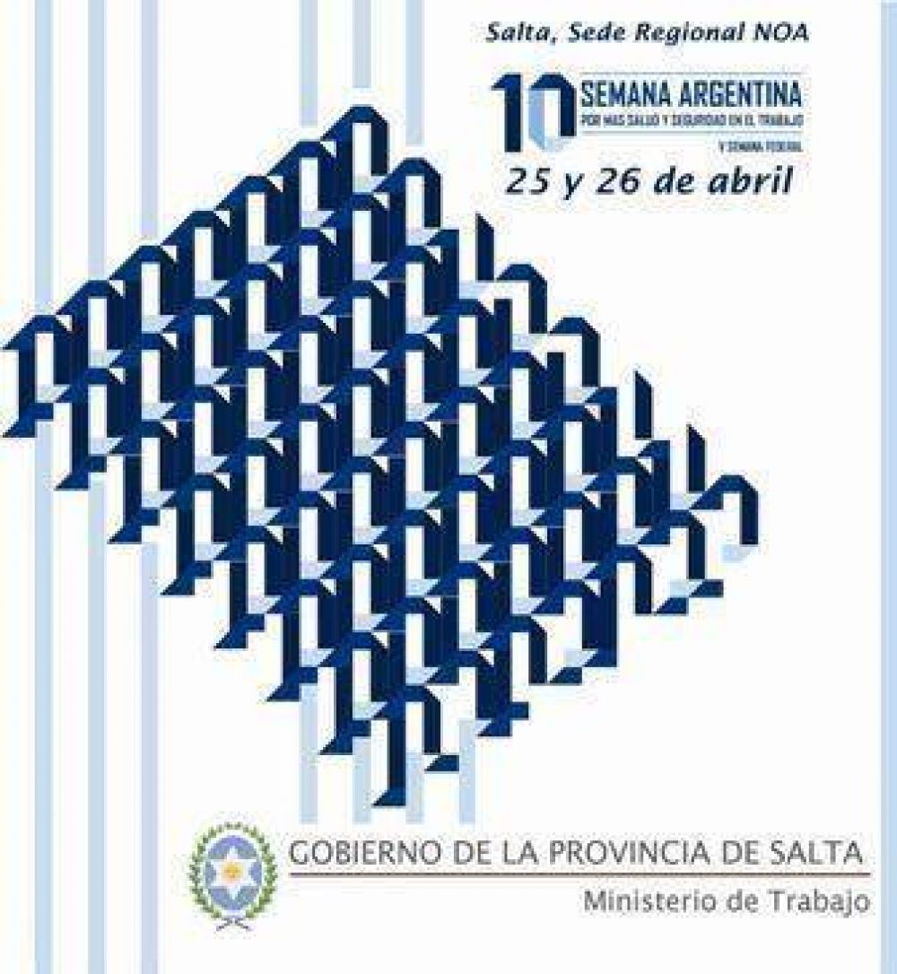 Salta, sede de la Semana Argentina por m�s Salud y Seguridad en el Trabajo