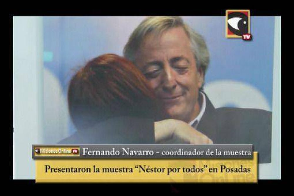 Presentaron la muestra �N�stor por todos� en Posadas