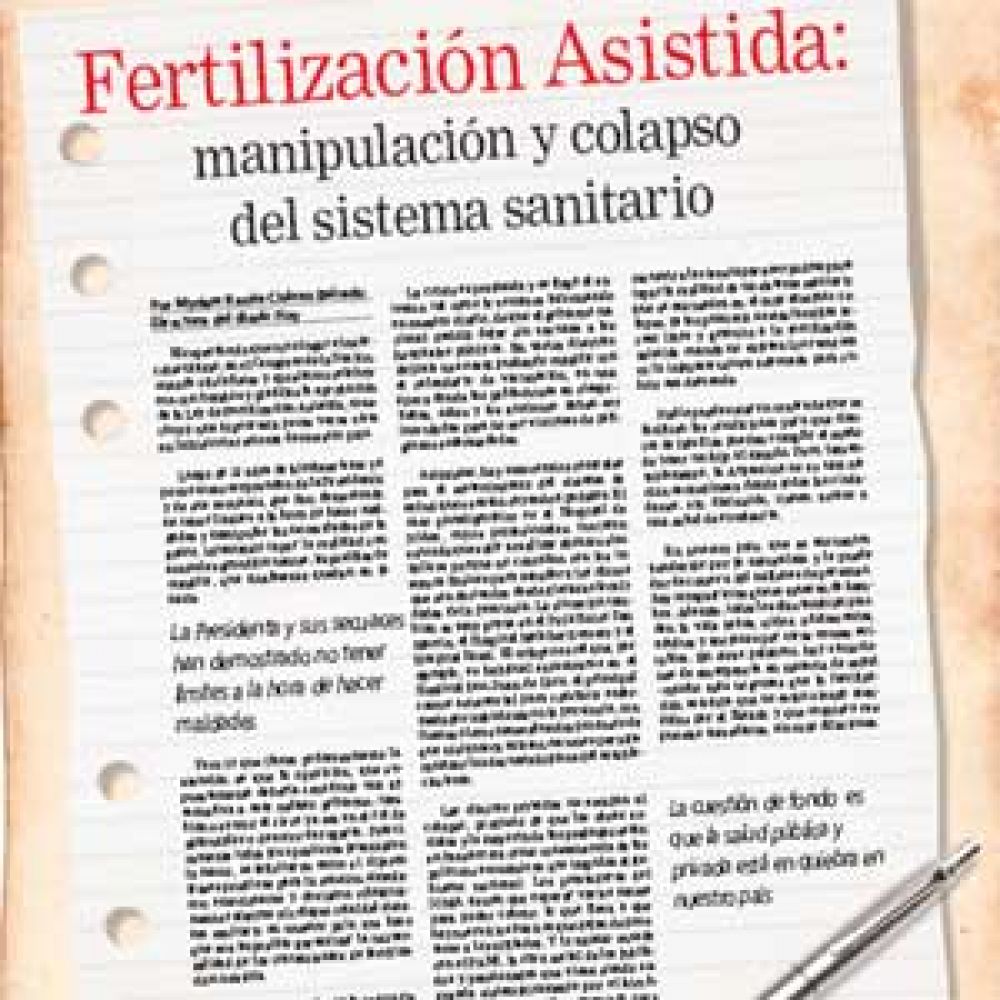 Fertilizaci�n Asistida: manipulaci�n y colapso del sistema sanitario