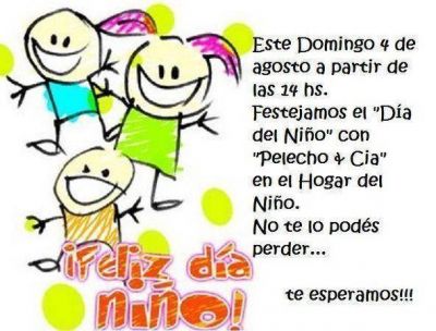 Este domingo 4 de Agosto a partir de las 14:30 horas, todos festejamos el �Dia del Ni�o� con Pelecho�